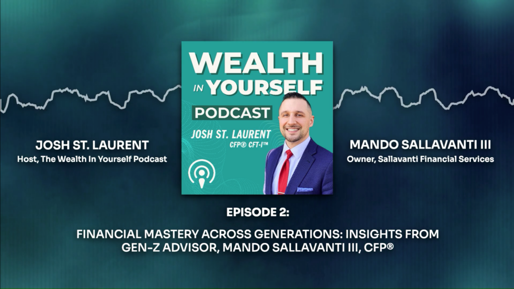 Financial Mastery Across Generations: Insights from Gen-Z Advisor Mando Sallavanti III, CFP